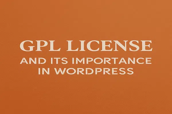 GPL License and Its Importance in WordPress