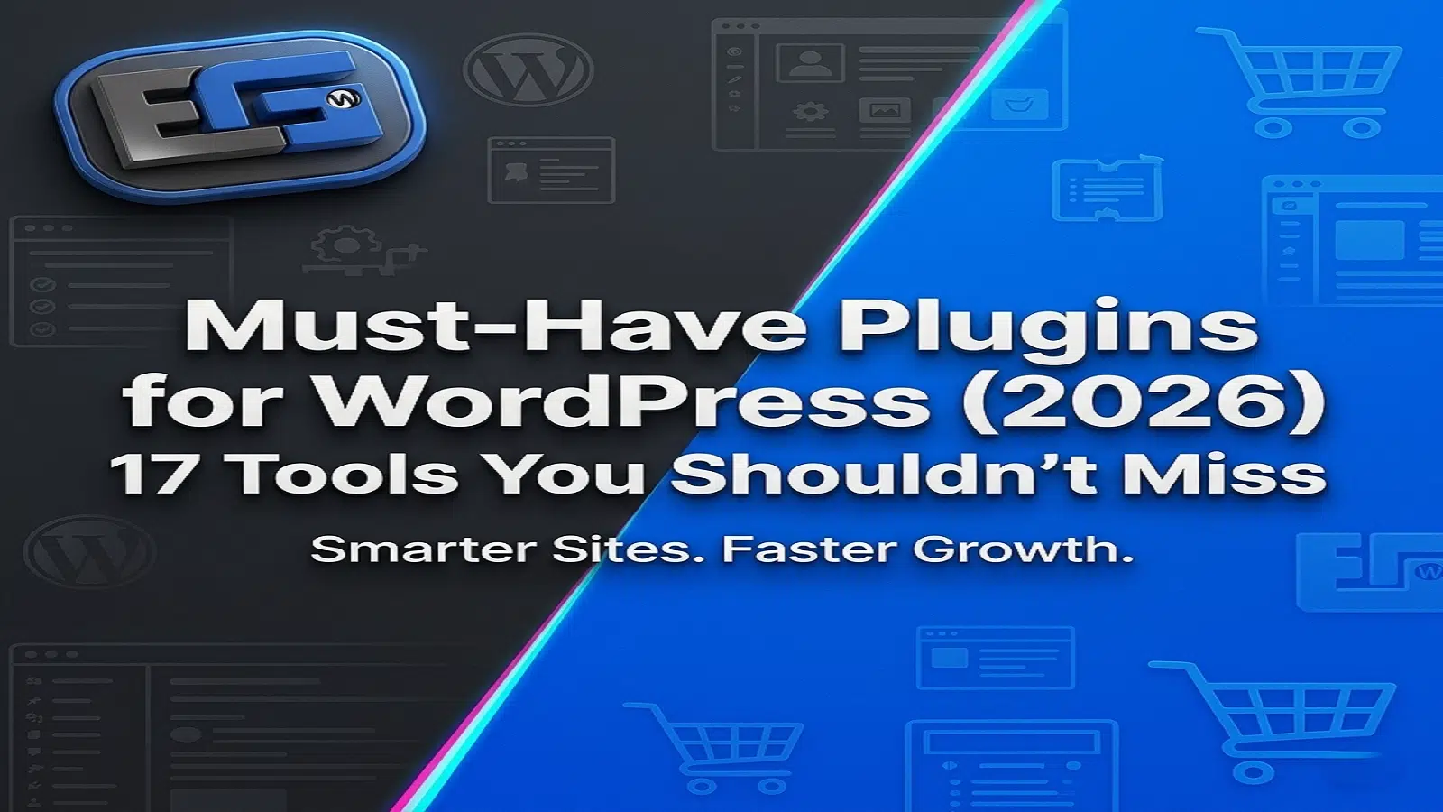 17 Must-Have WordPress Plugin You Can Not Miss in 2026