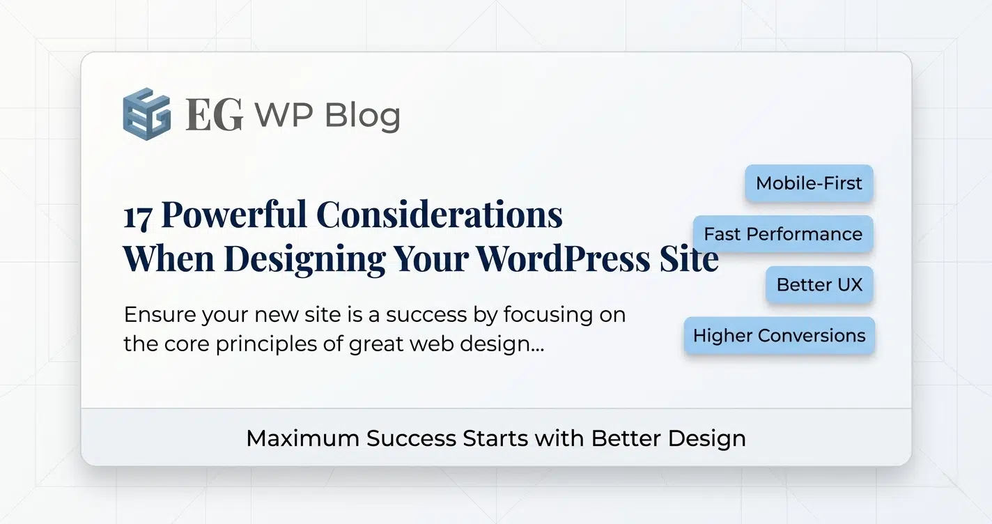 17 Powerful Considerations When Designing Your WordPress Site for Maximum Success