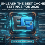 Best Cache Settings to Improve WordPress Speed in 2026
